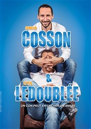 Arnaud Cosson et Cyril Ledoublée dans Un con peut en cacher un autre Espace Gerson Affiche