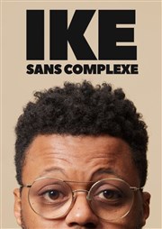 Ike dans Sans complexe Thtre BO Saint Martin Affiche