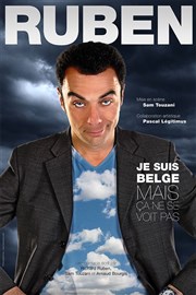 Richard Ruben dans Je suis belge mais ça ne se voit pas La Compagnie du Caf-Thtre - Petite salle Affiche