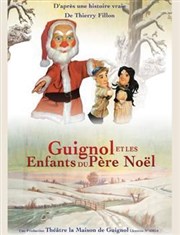 Guignol et Les enfants du Père Noël Thtre la Maison de Guignol Affiche