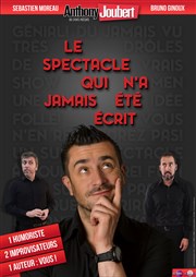 Le spectacle qui n'a jamais été écrit Maison de la Vie Associative Affiche