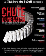 Chute d'une Nation Thtre du Soleil - Petite salle - La Cartoucherie Affiche