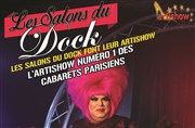 Les Salons du Dock font leur Artishow | Dîner-spectacle Les Salons du Dock Affiche