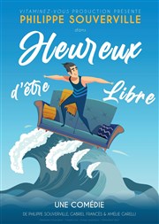 Philippe souverville dans Heureux d'être libre Caf Thtre Le 57 Affiche