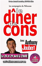 Le dîner de cons | avec Anthony Joubert Pelousse Paradise Affiche