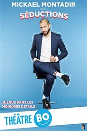 Mickaël Montadir dans Séductions Thtre BO Saint Martin Affiche