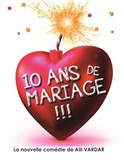 10 ans de mariage ! Caf Thtre Les Minimes Affiche