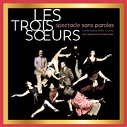 Les trois soeurs Polina Rebel d'après Tchekhov Thtre Espace Marais Affiche