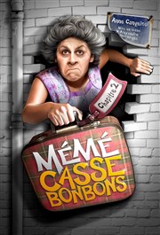 Anne Cangelosi dans Mémé Casse-Bonbons Chapitre 2 Thtre Le Forum Affiche