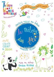 La Mélodie des Fées Thtre Les Blancs Manteaux Affiche