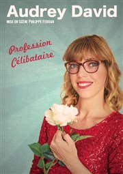 Audrey David dans Profession célibataire Le Paris de l'Humour Affiche