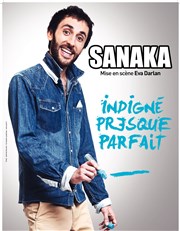 Sanaka dans Indigné Presque Parfait Thtre des Corps Saints - salle 1 Affiche