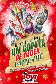 Il était une fois... un conte de Noël improvisé Thtre Le Bout Affiche