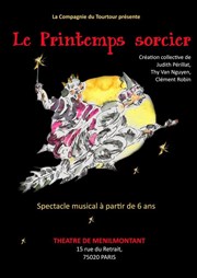 Le printemps sorcier Thtre de Mnilmontant - Salle Guy Rtor Affiche