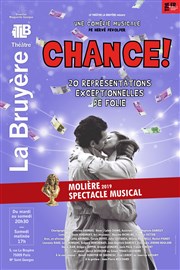 Chance ! Thtre la Bruyre Affiche