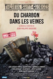 Du charbon dans les veines Thtre Saint Georges Affiche