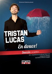 Tristan Lucas dans En douce ! Thtre Le Bout Affiche