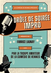 Drôles de soirée impro Comdie de Rennes Affiche