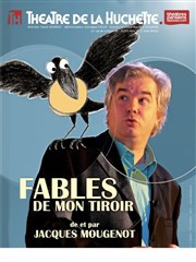 Fables de mon tiroir Thtre de la Huchette Affiche