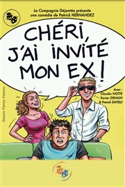 Chéri j'ai invité mon ex ! Thtre  l'Ouest Affiche