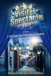 Les Visites-Spectacles : L'Intrigue des Passages Couverts Mtro Bourse Affiche