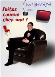 Faites comme chez moi ! Thatre Pandora Affiche