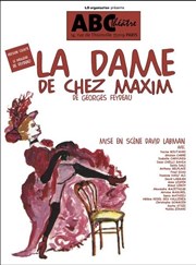 La dame de chez Maxim ABC Thtre Affiche