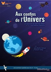 Aux confins de l'univers Le Repaire de la Comdie Affiche