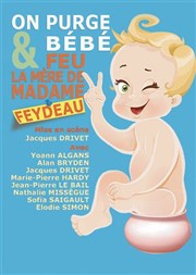 On purge bébé et Feu la mère de Madame Thtre de Nesle - grande salle Affiche