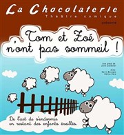 Tom et Zoé n'ont pas sommeil La Chocolaterie Affiche