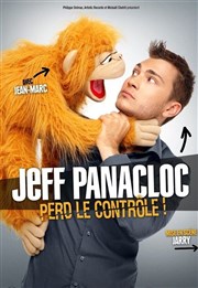 Jeff Panacloc dans Jeff Panacloc perd le contrôle Salle Cassin Affiche