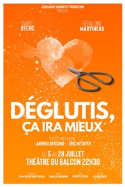 Déglutis, ça ira mieux Thtre du Balcon Affiche