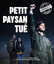 Petit paysan tué Thtre les Lucioles - Salle Mistral Affiche