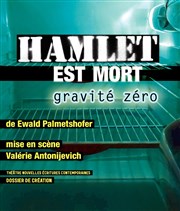 Hamlet est mort. Gravité zéro Art Studio Thtre Affiche