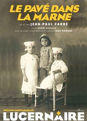 Le pavé dans la Marne | Avec Jean-Paul Farré Thtre Le Lucernaire Affiche