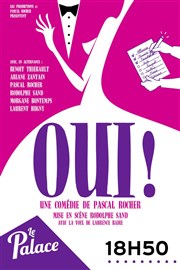 Oui ! Thtre le Palace Salle 5 Affiche