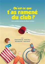 Qu'est ce que t'as ramené du club ? Le Point Comdie Affiche