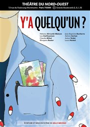 Y'a quelqu'un ? Thtre du Nord Ouest Affiche