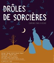 Drôles de sorcières La Comdie de la Passerelle Affiche