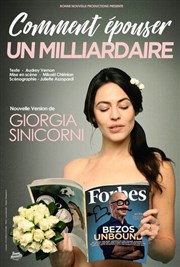 Giorgia Sinicorni dans Comment épouser un milliardaire ? Thtre 100 Noms - Hangar  Bananes Affiche