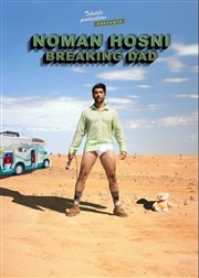 Noman Hosni dans Breaking dad Le Sentier des Halles Affiche