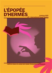 L'épopée d'Hermès IVT International Visual Thtre Affiche