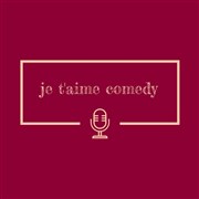 Je t'aime comedy La Taverne de l'Olympia Affiche