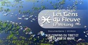 Projection de l'épisode Le Mékong de la série documentaire Les gens du fleuve Pavillon de l'eau Affiche