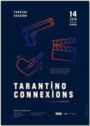 Tanrantino connexion Thtre Essaion Affiche