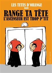 Range ta tête, l'ascenseur est trop p'tit Thtre Pixel Affiche