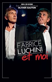 Olivier Sauton dans Fabrice Luchini et moi Thtre des Grands Enfants Affiche