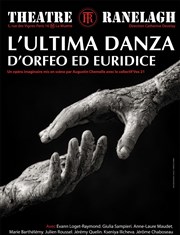 L'Ultima Danza d'Orfeo ed Euridice Thtre le Ranelagh Affiche