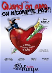 Quand on aime on n'compte pas Thtre Les Feux de la Rampe - Salle 120 Affiche