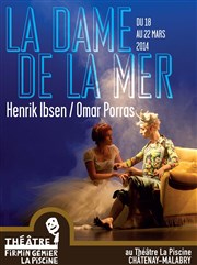 La dame de la mer Thtre La Piscine Affiche